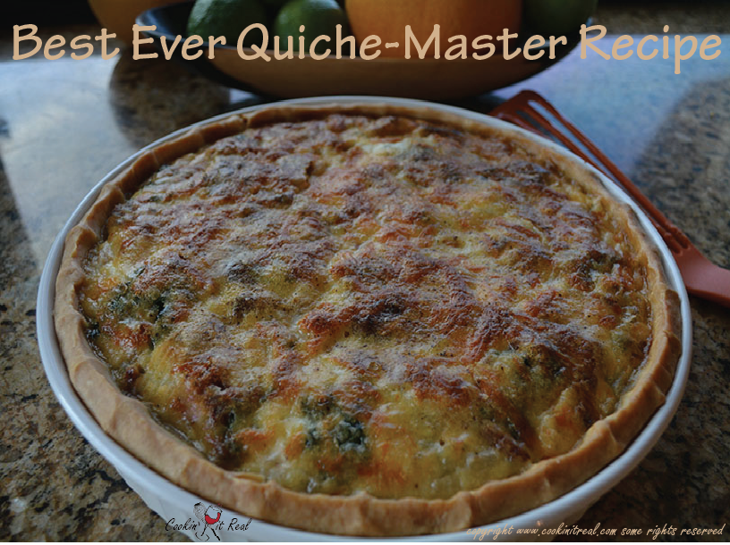 Best Ever QuicheMaster Recipe Cookin' It Real